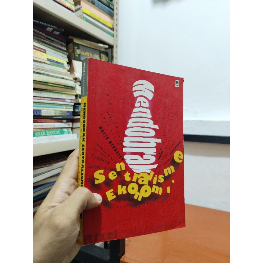 MENDOBRAK SENTRALISME EKONOMI INDONESIA 1986-1992 - Rizal Mallarangeng