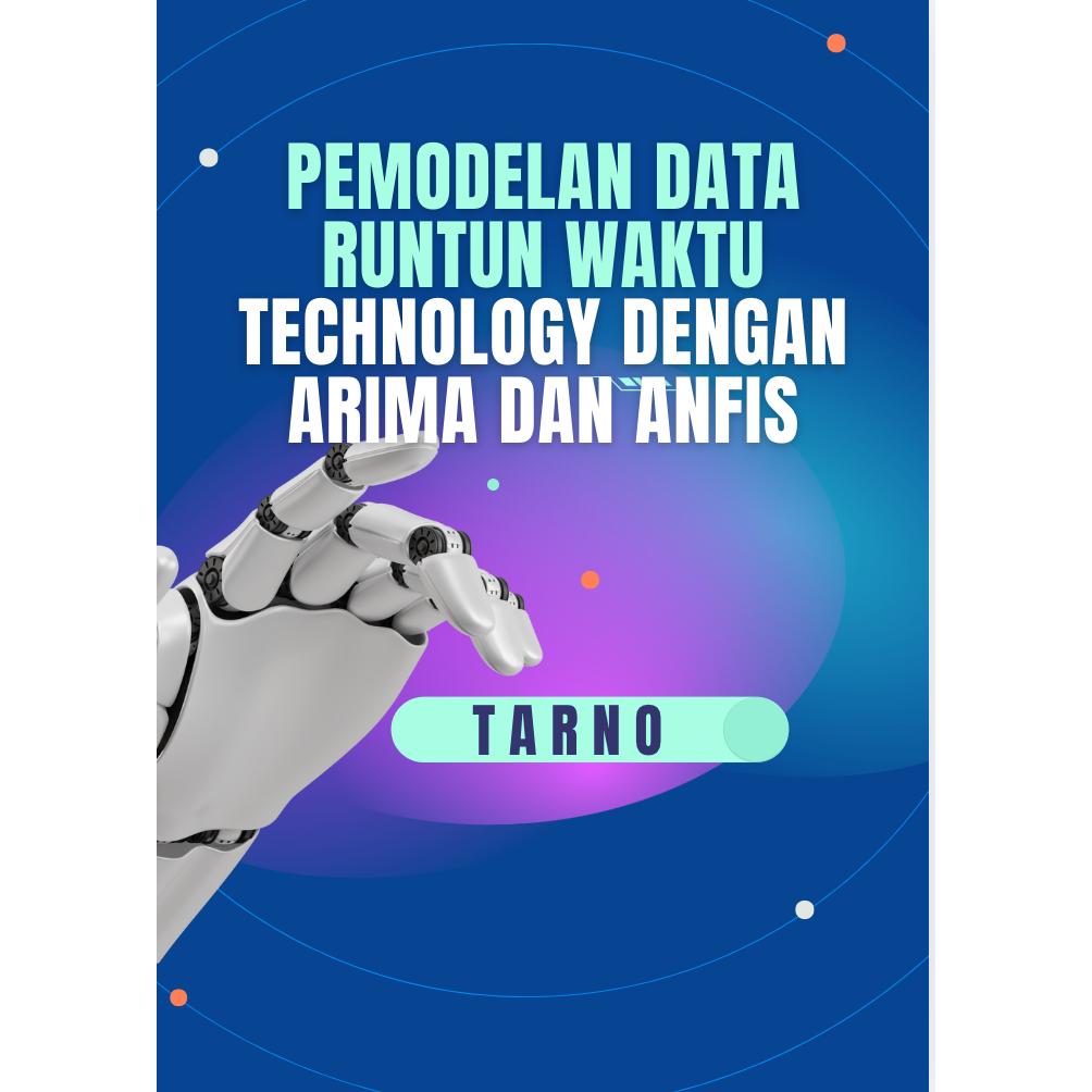 PEMODELAN DATA RUNTUN WAKTU DENGAN ARIMA DAN ANFIS