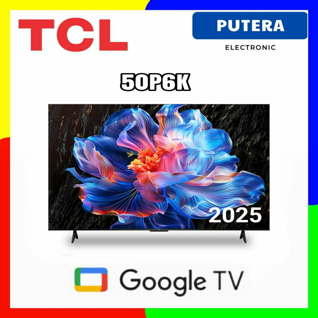 TCL 50P6K GOOGLE TV 50 inch 4K UHD 2025 P6K