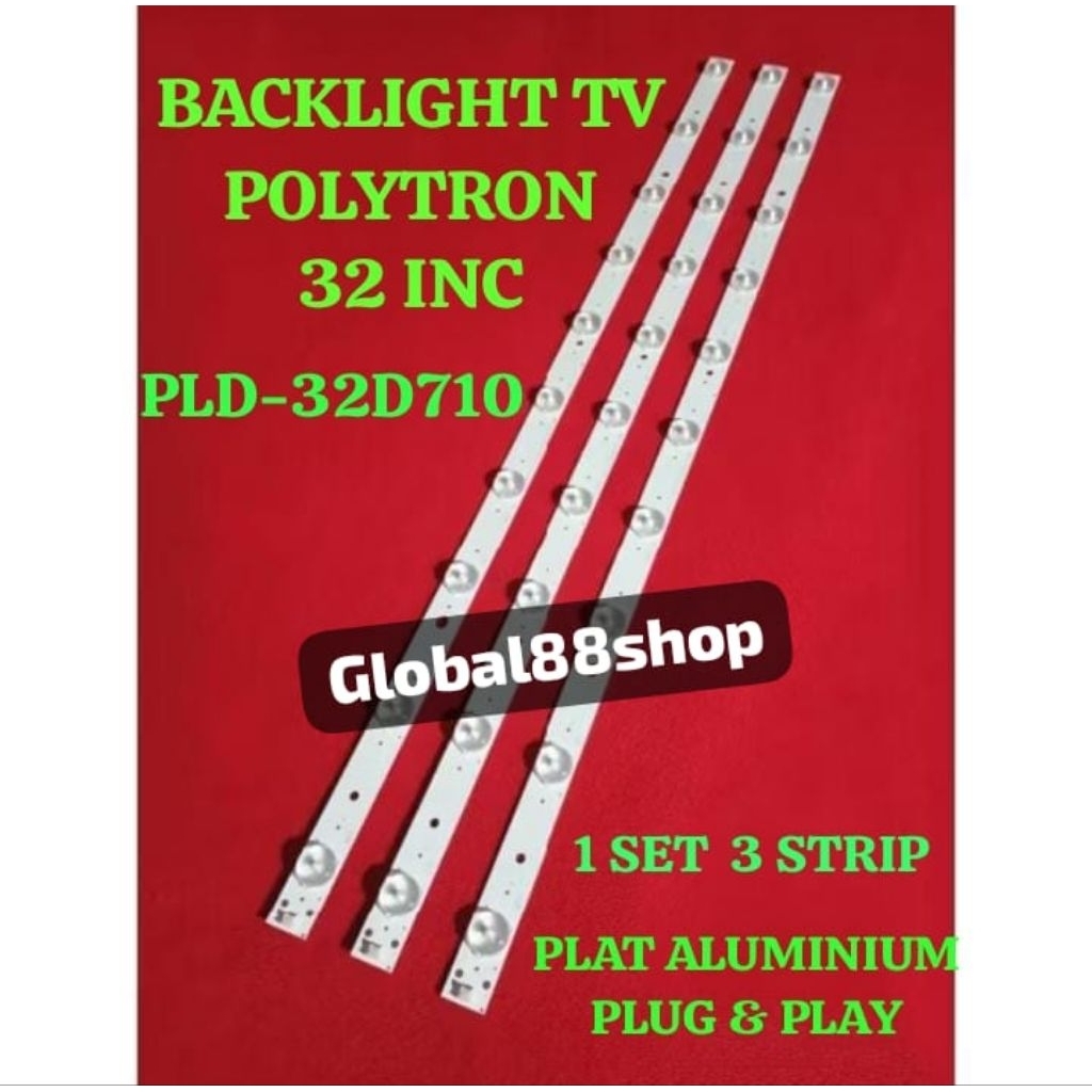 3 STRIP 1 SET BACKLIGHT TV POLYTRON 32 INC PLD-32D710 PLD32D710 PLD 32D710 BL LAMPU PENERANGAN