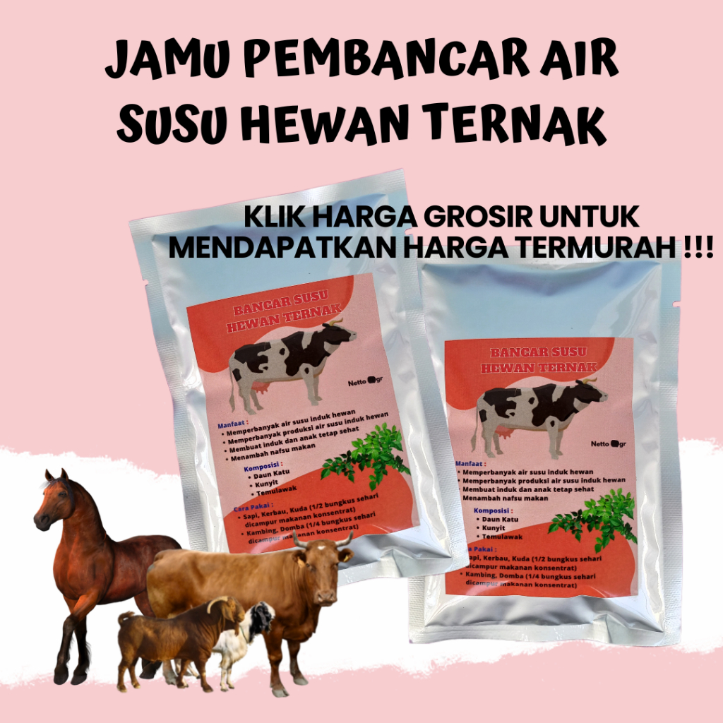 JAMU PERBANYAK PEMBANCAR AIR SUSU HEWAN TERNAK UNTUK KUDA KERBAU SAPI KAMBING MANCUR