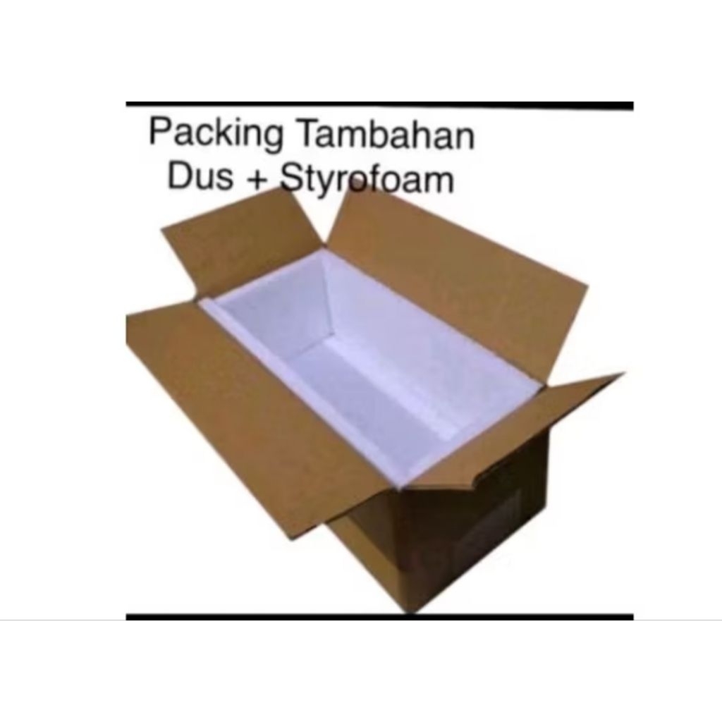 

tambah an packing kerdus dan sterofoam