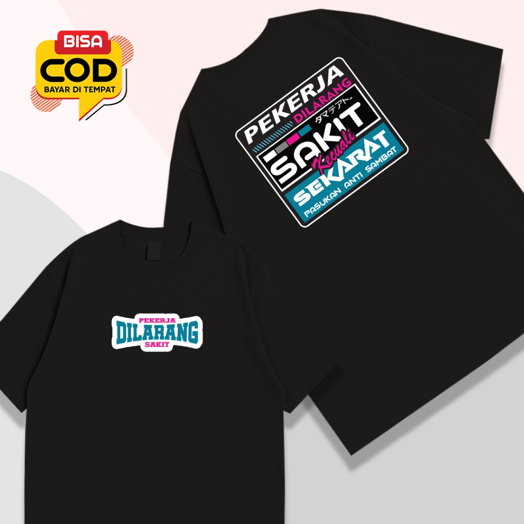 KAOS Distro Kata-kata Motiv PEKERJA DILARANG SAKIT || kaos motivasi kata-kata// Pria wanita