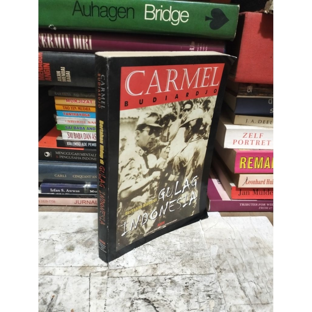 BERTAHAN HIDUP DI GULAG INDONESIA By Carmel Budiardjo