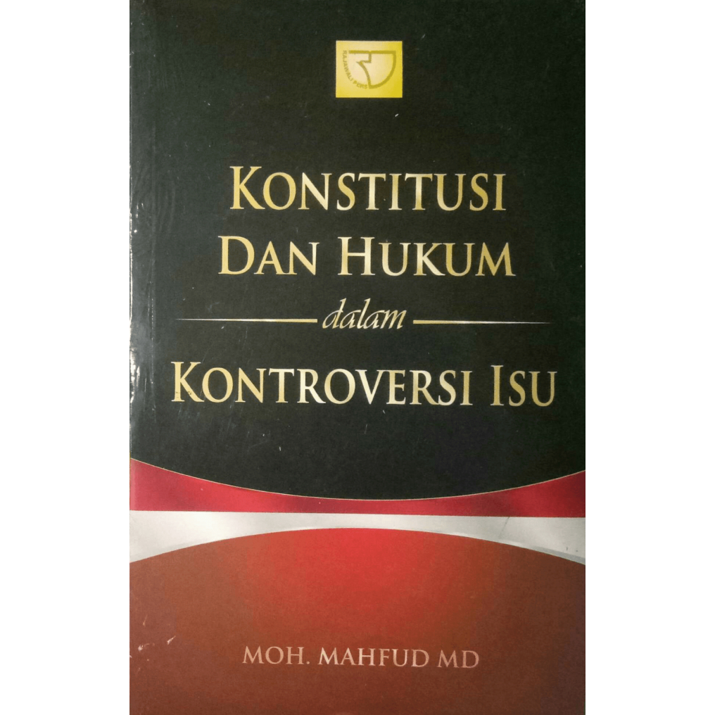 Konstitusi dan Hukum Dalam Kontroversi Isu