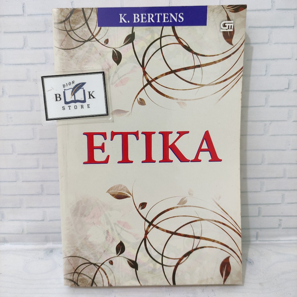 (ORIGINAL) Buku ETIKA - Seri Filsafat Atma Jaya: 15 (K. Bertens)