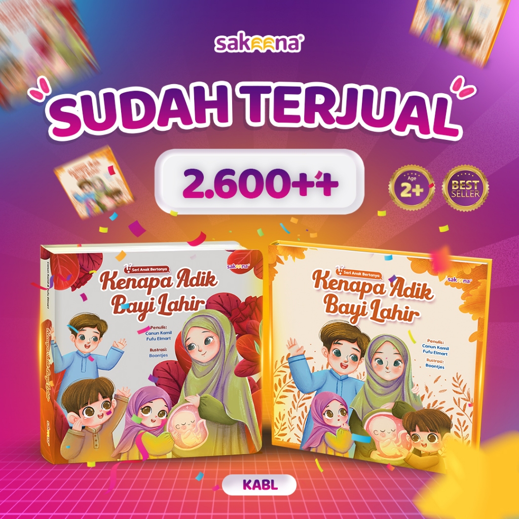 SAKEENA - Buku Anak Islami | Buku Kenapa Adik Bayi Lahir ( KABL )