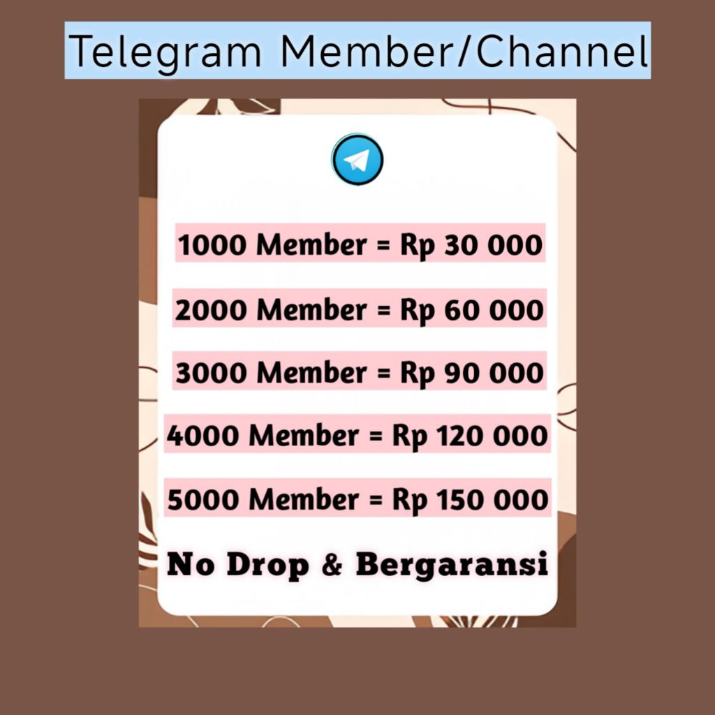 Member Telegram Channel/Grup No Drop & Bergaransi