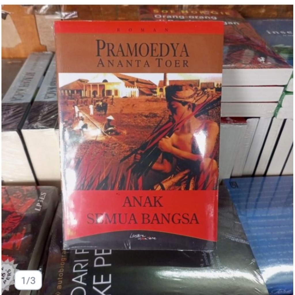 PRAMOEDYA ANANTA TOER ANAK SEMUA BANGSA
