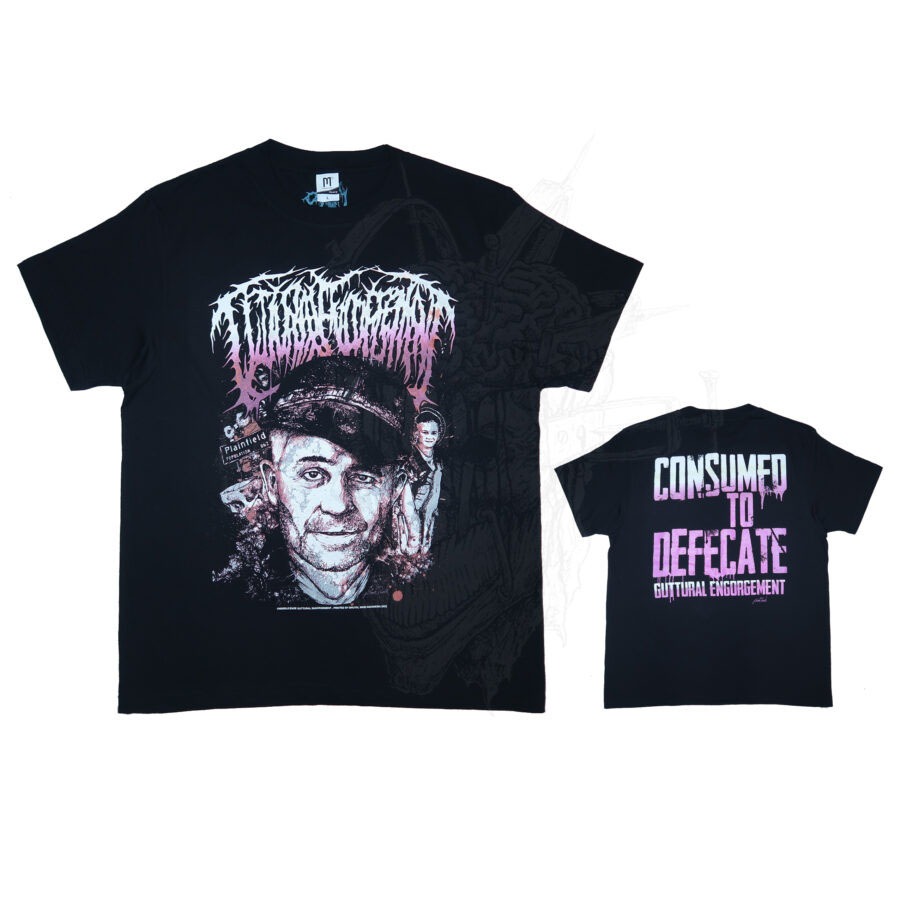 T-Shirt - Guttural Engorgement - Consumed To Defecate