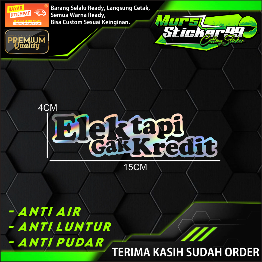 Sticker Cutting ELEK TAPI GAK KREDIT Cocok Untuk Motor Dan Mobil