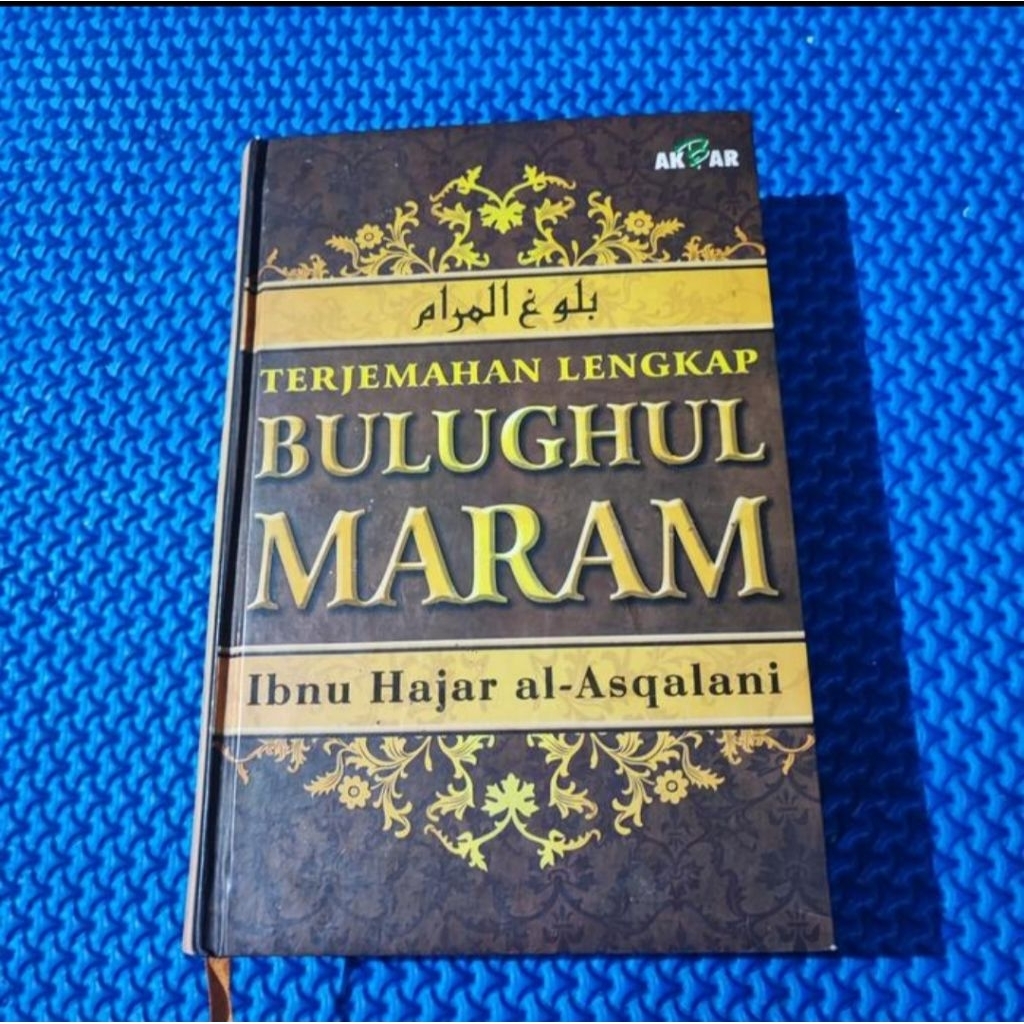 TERJEMAHAN LENGKAP BULUGHUL MARAM- IBNU HAJAR AL- ASQALANI