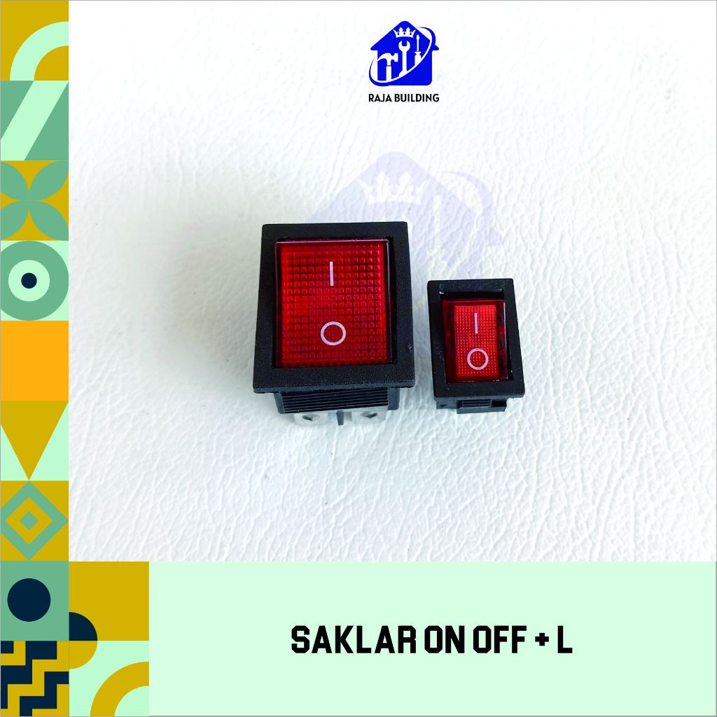 SAKLAR ON OFF + LAMPU BESAR/SAKLAR ON OFF DENGAN LAMPU INDIKATOR BESAR/SAKLAR ON OFF+ LAMPU KECIL