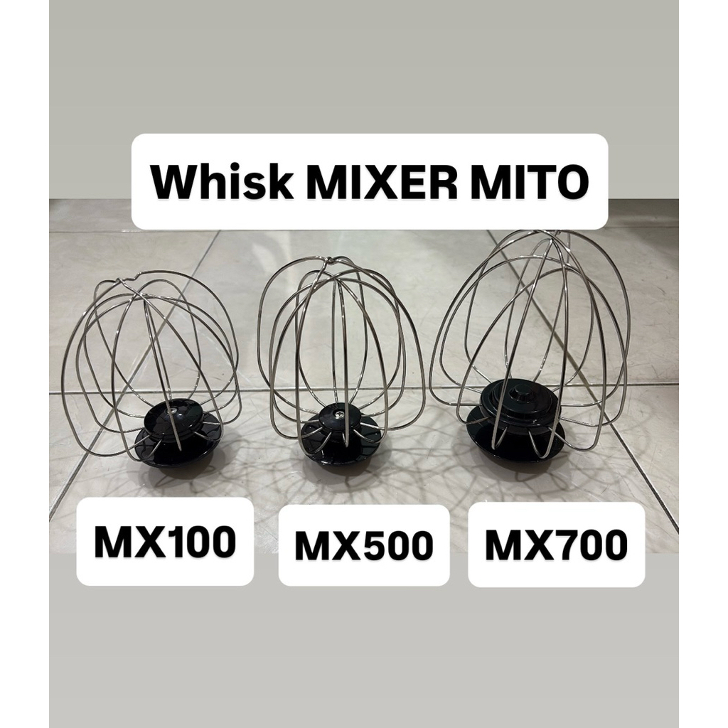 MITO Whisk / Dough / Y Beater Mixer MX100 / MX500 / MX700 ORIGINAL