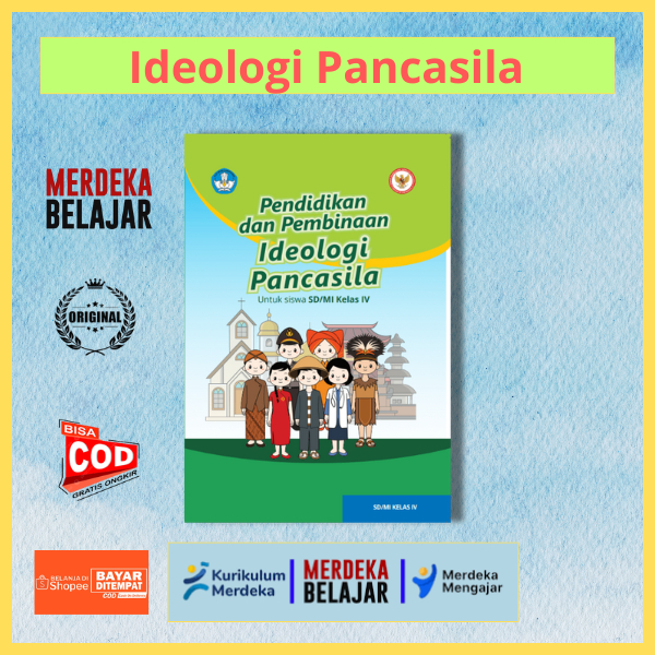 Pendidikan dan Pembinaan Ideologi Pancasila untuk Siswa SD MI Kelas 4 Kurikulum Merdeka