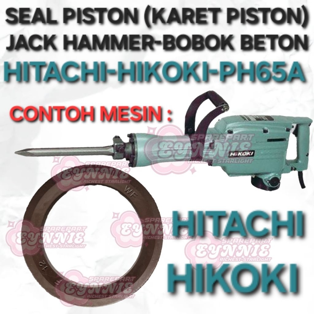 SEAL PISTON HIKOKI HITACHI PH65 PH65A KARET PISTON JACK HAMMER DEMOLITION HAMMER BOBOK BETON HIKOKI 