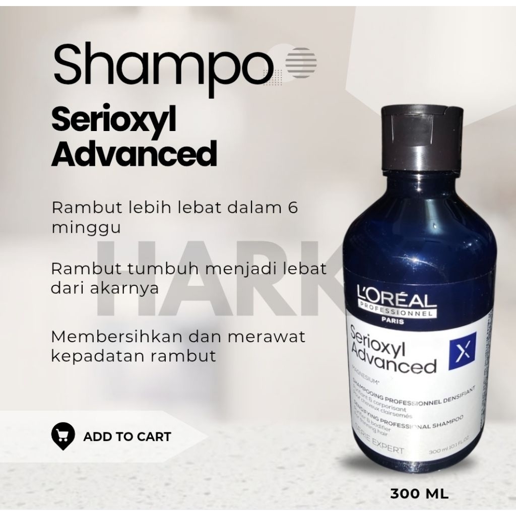 LOREAL SERIOXYL ADVANCED SHAMPO 300ML UNTUK RAMBUT LEBIH LEBAT