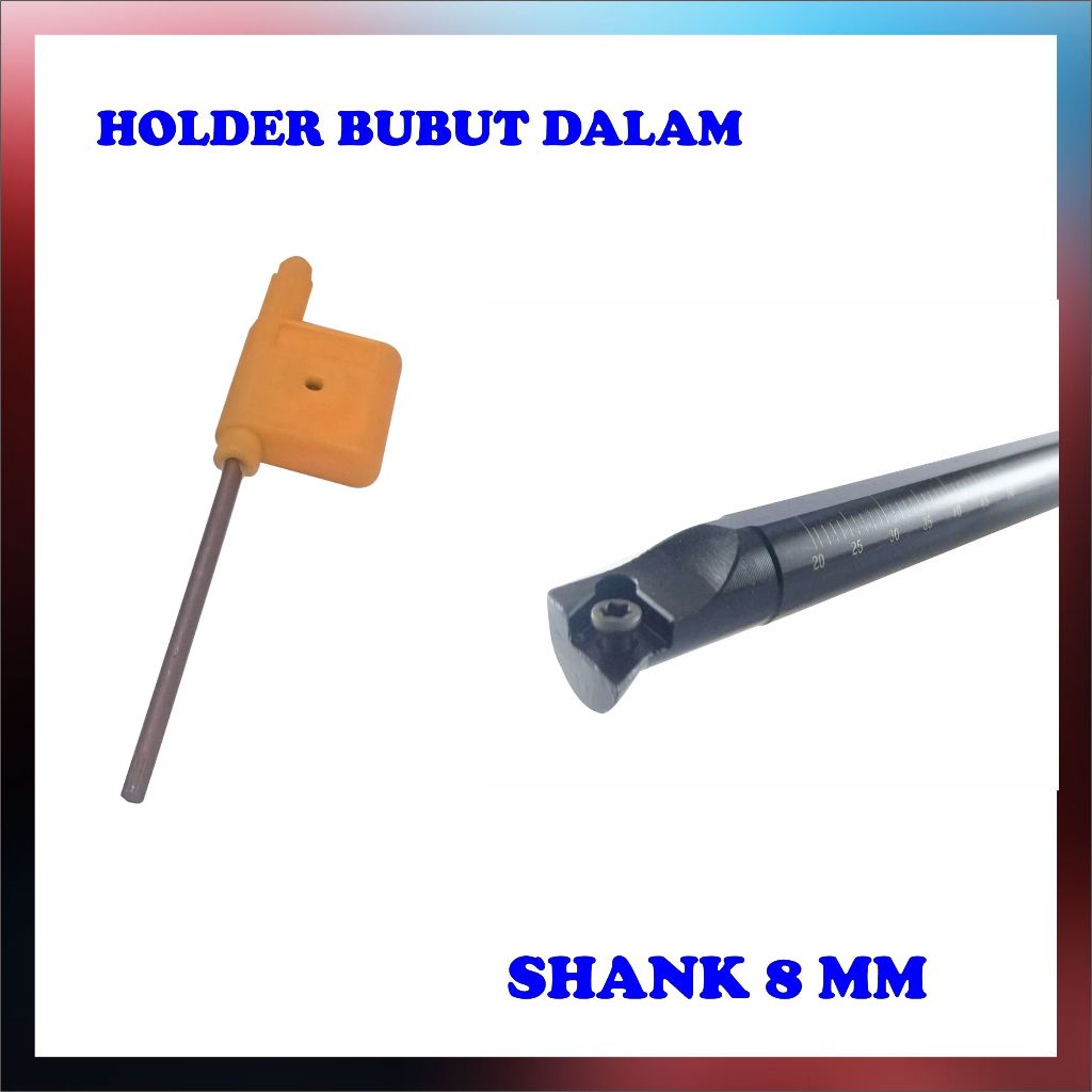 HOLDER BUBUT  8  MM / HOLDER BUBUT DALAM 8 MM SHANK / HOLDER SHANK 8 MM BUBUT