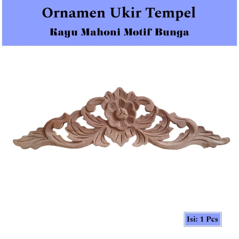 ORNAMEN UKIR TEMPEL KAYU MAHONI || MOTIF BUNGA
