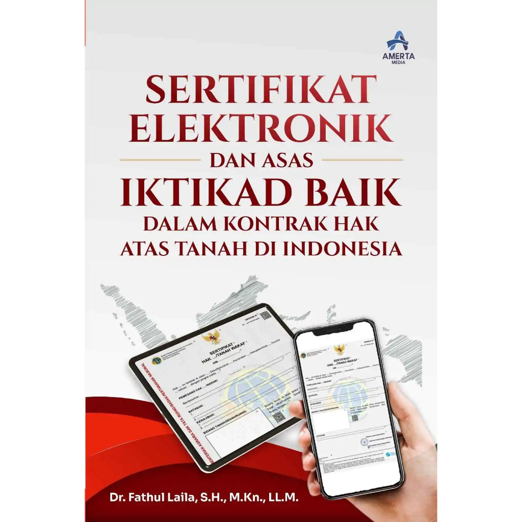 Buku Sertifikat Elektronik Dan Asas Itikad Baik Dalam Kontrak Hak Atas Tanah Di Indonesia
