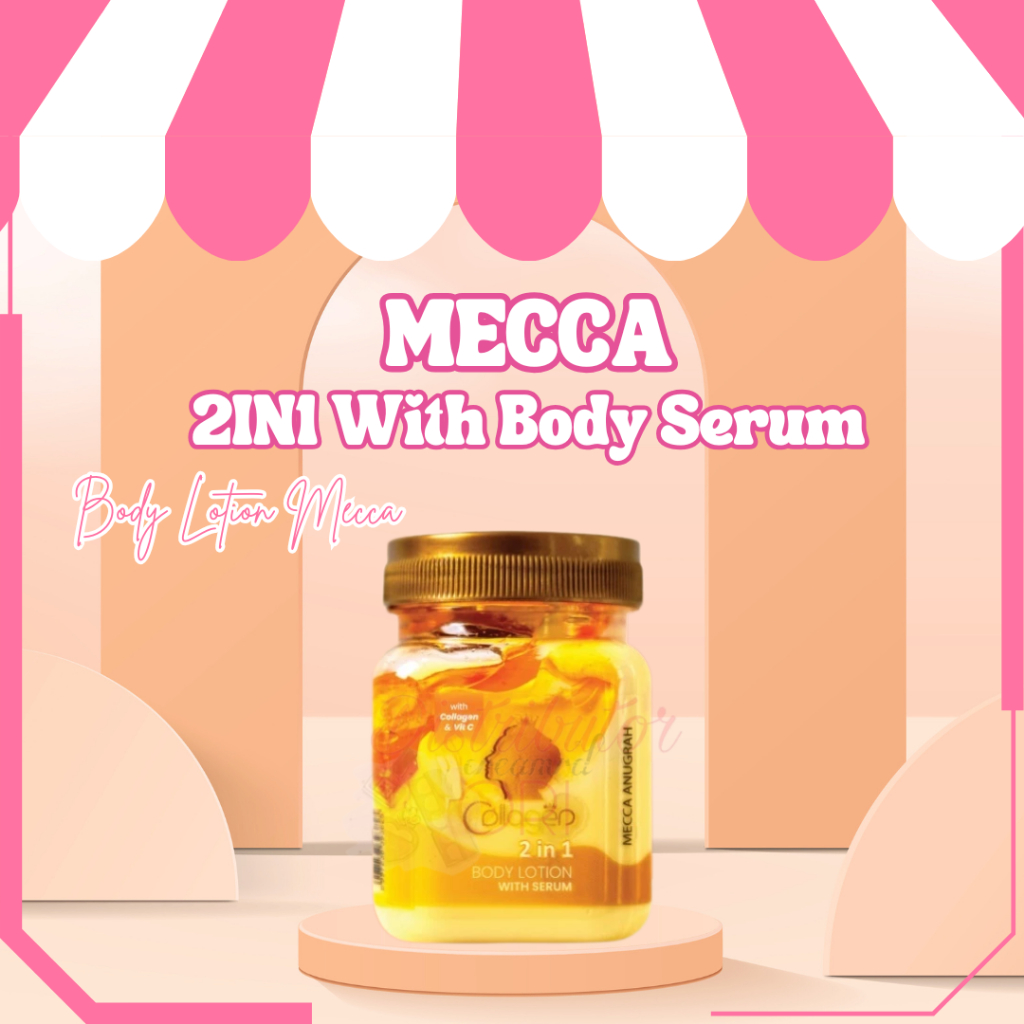 BODY LOTION MECCA ANUGRAH 2IN1 WITH BODY SERUM NEW | BPOM