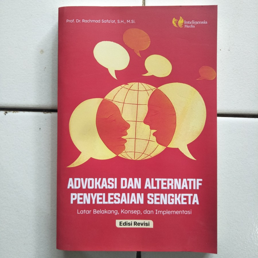 Buku Advokasi dan Alternatif Penyelesaian Sengketa: Latar Belakang, Konsep, dan Implementasi Edisi R