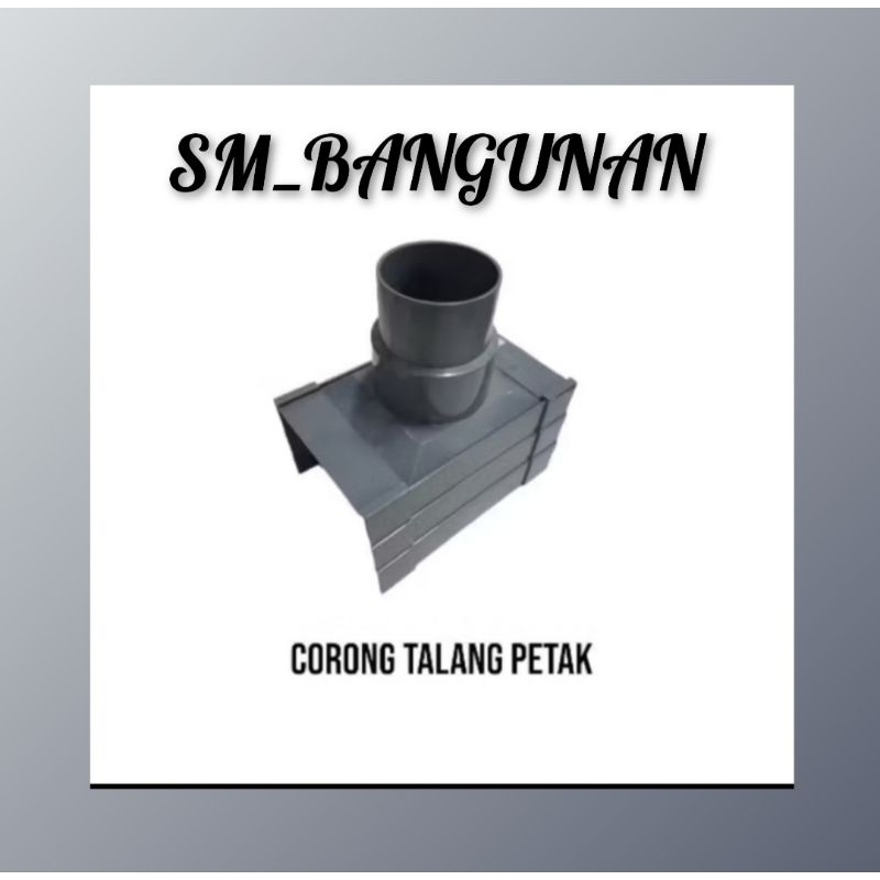 CORONG TALANG KOTAK / CORONG BUANGAN TALANG AIR KOTAK ABU / CORONG TALANG AIR PVC 4”
