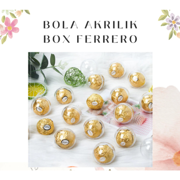 Box Ferrero Rocher / Bola Ferrero Rocher/ Bola Akrilik/ Buket Ferrero Rocher