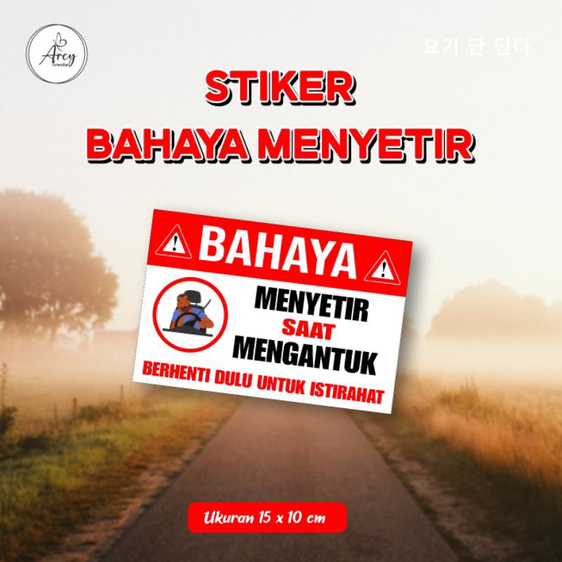 

Stiker Bahaya Menyetir saat mengantuk