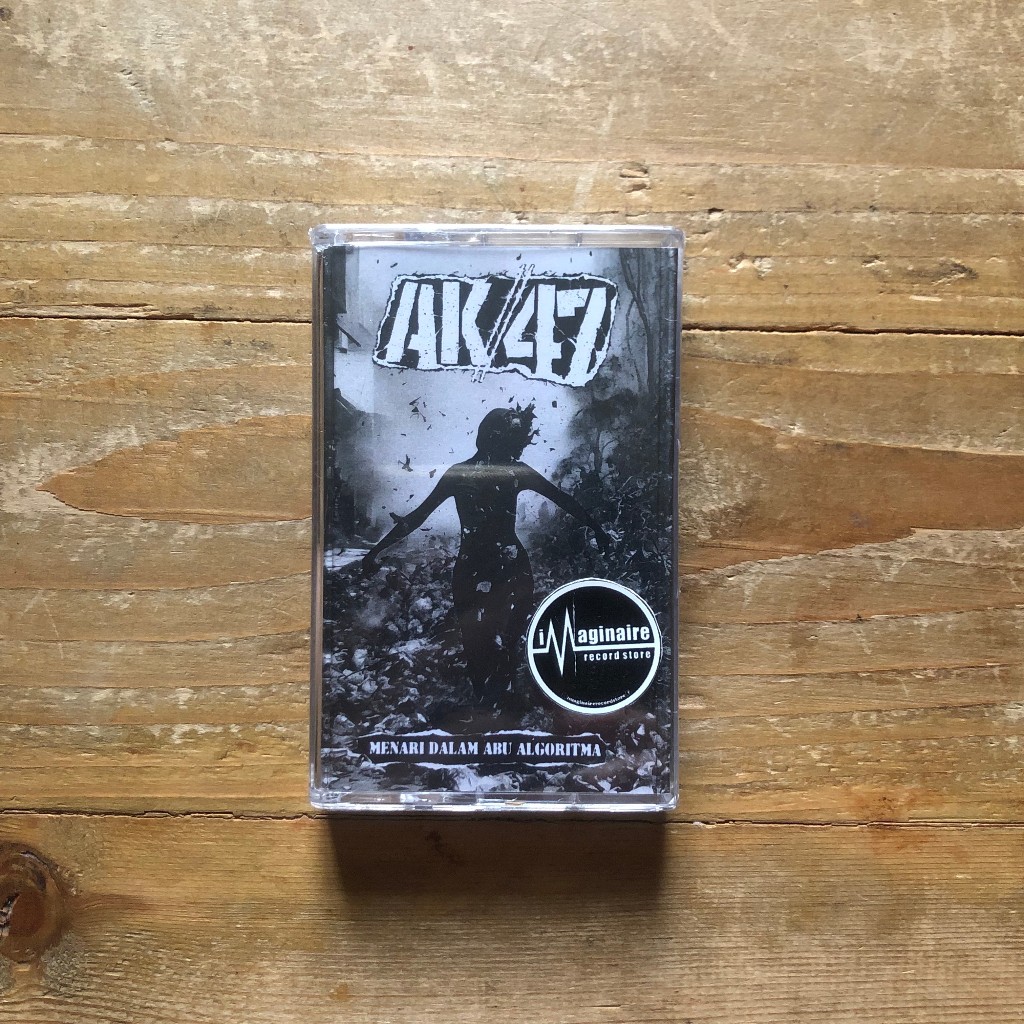 Kaset Pita Lokal AK//47 / AK47 / AK-47 / AK 47 - Menari Dalam Abu Algoritma Cassette Original