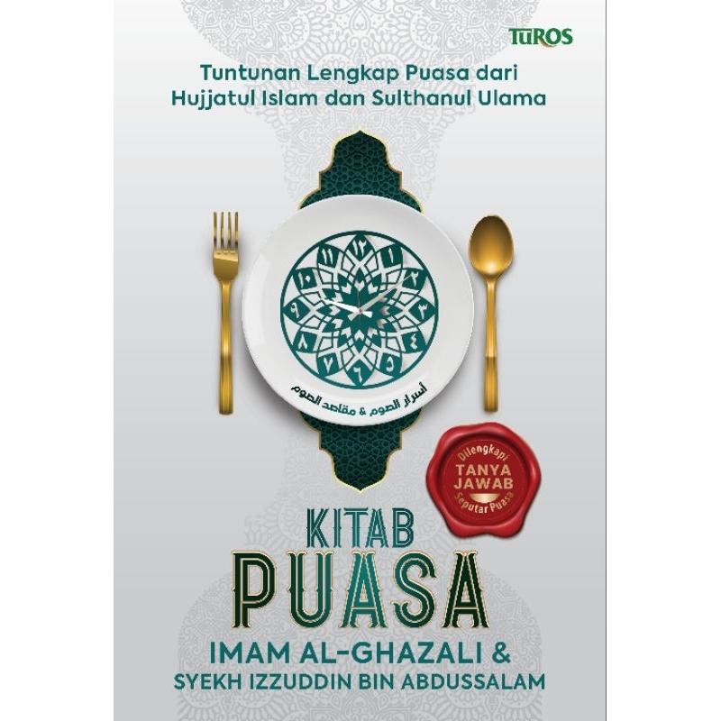 KITAB PUASA Terjemah Indonesia Tuntunan Lengkap Puasa dari Hujjatul Islam dan Sulthanul Ulama