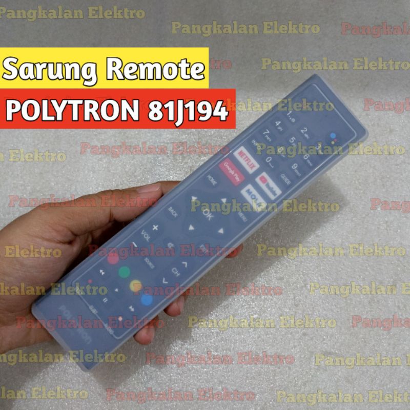 Sarung Remote Polytron Android 81J194 Sarung Silikon Pelindung Cover Remote Polytron Android TV 81J1