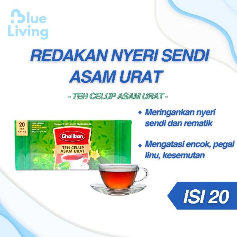 

TEH CELUP ASAM URAT GHOLIBAN MENURUNKAN PURIN ASAM URAT TINGGI MENGATASI NYERI KAKU PEMBENGKAKAN PADA PERSENDIAN KARENA KADAR ASAM URAT TINGGI BLUE LIVING