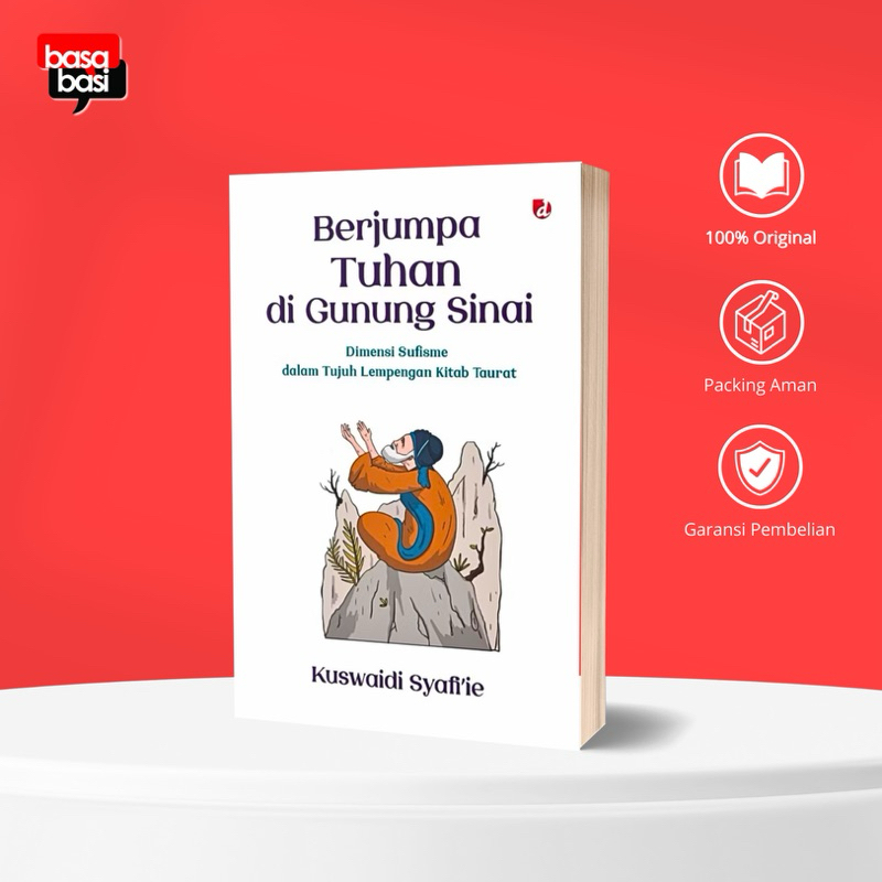 Basabasi - Berjumpa Tuhan di Gunung Sinai Sufisme dalam Kitab Taurat - Kuswaidi Syafi'ie
