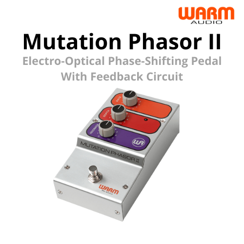 WarmAudio Mutation Phasor II Electro-Optical Phase-Shifting Pedal With Feedback Circuit