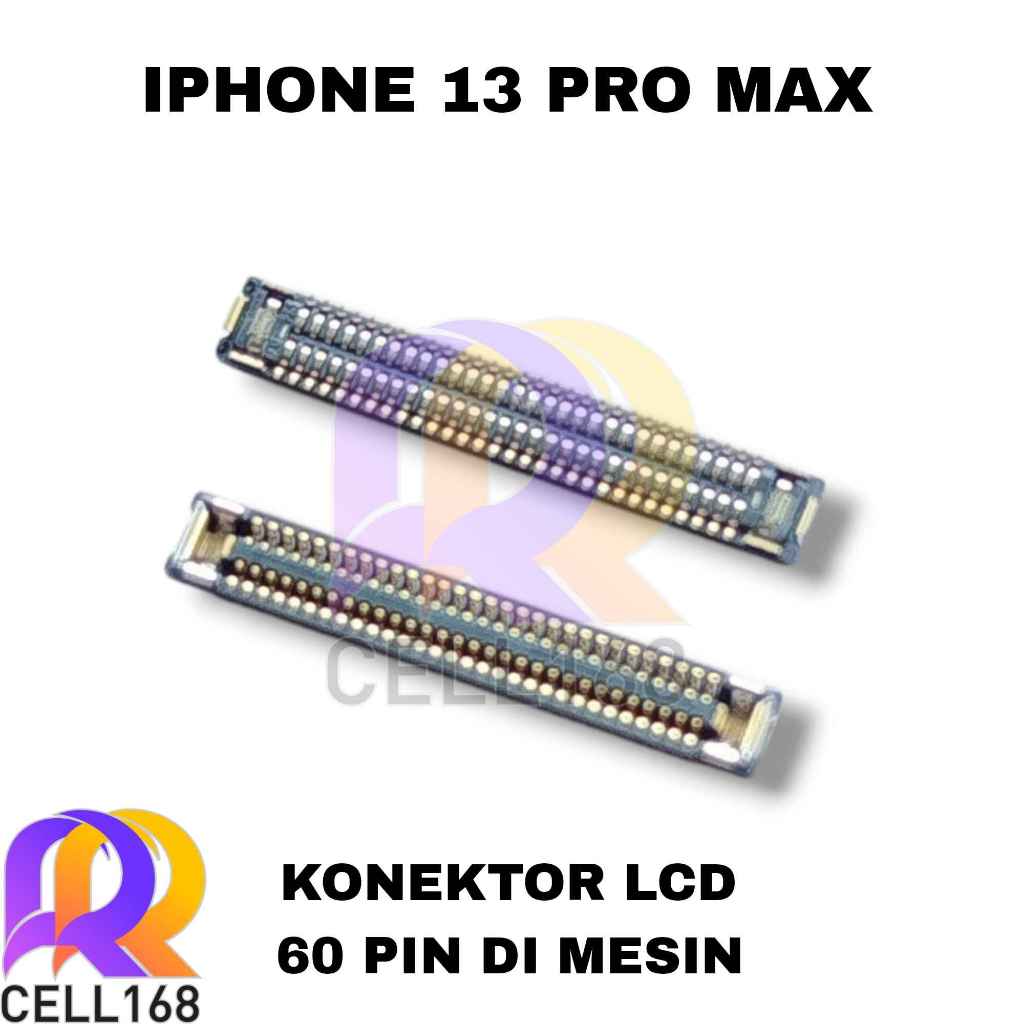KONEKTOR LCD IP 13 PRO MAX SOKET CONNECTOR LCD FPC DIMESIN