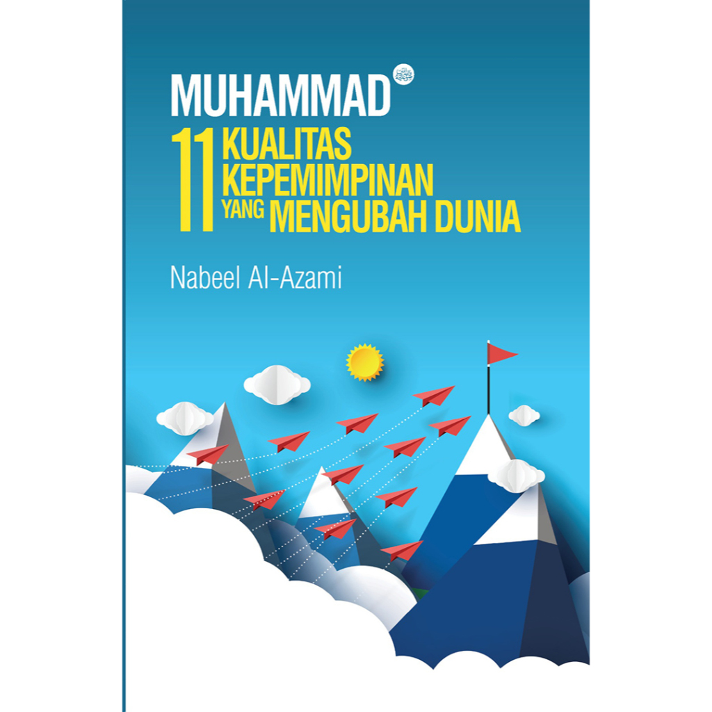Buku Muhammad (Saw.): 11 Kualitas Kepemimpinan yang Mengubah Dunia