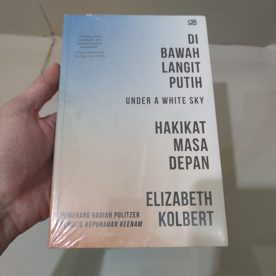BARU ORIGINAL - Buku Di Bawah Langit Putih - Under A White Sky - Hakikat Masa Depan - Elizabeth Kolb