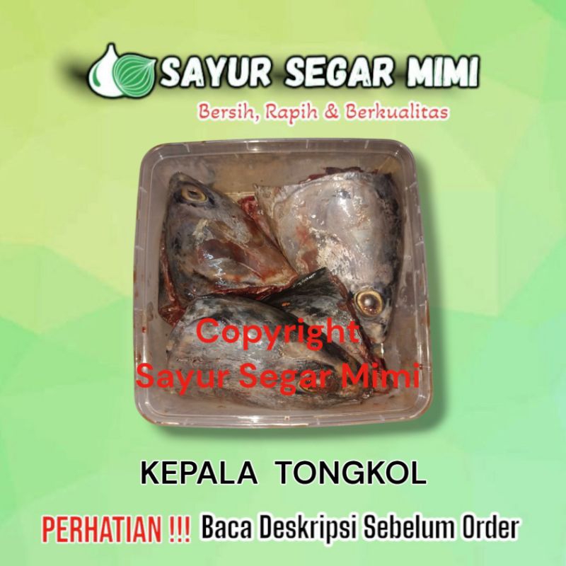

Kepala Tongkol 1Box - Sayur Segar Mimi