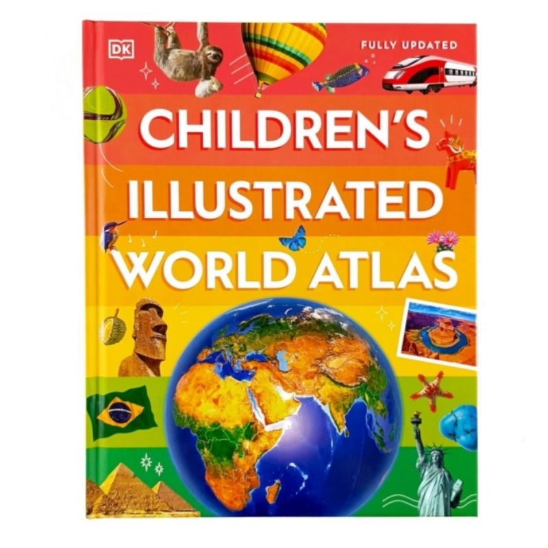 DK - CHILDREN'S ILLUSTRATED WORLD ATLAS (Fully Updated)