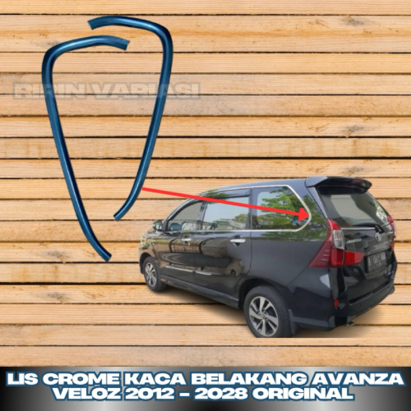 LIS CROME KACA BELAKANG AVANZA VELOZ 2012 - 2020 ORIGINAl