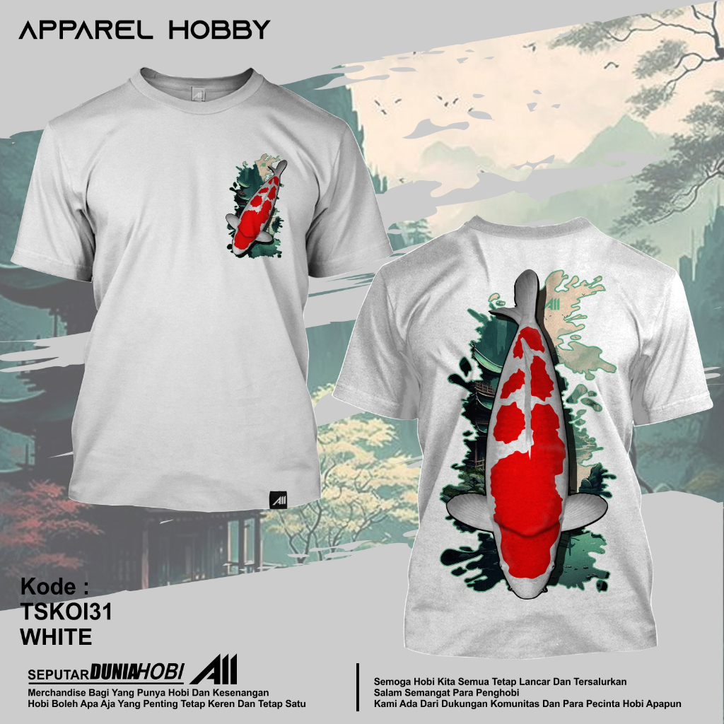 KAOS IKAN KOI KOHAKU KOI31 WHITE TSHIRT APPAREL HOBBY