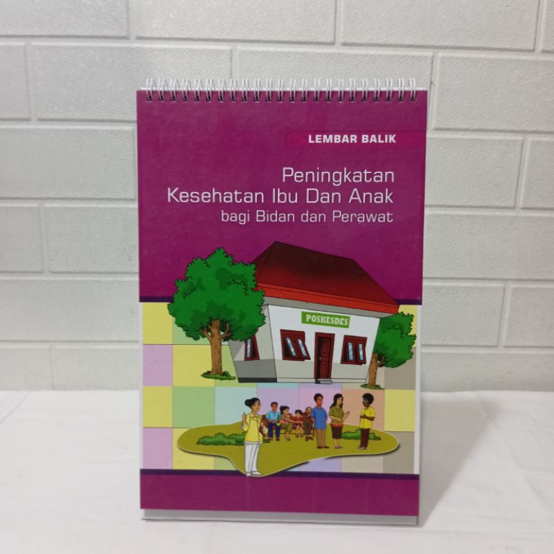 Lembar Balik Peningkatan Kesehatan Ibu Dan Anak Bagi Bidan Dan Perawat