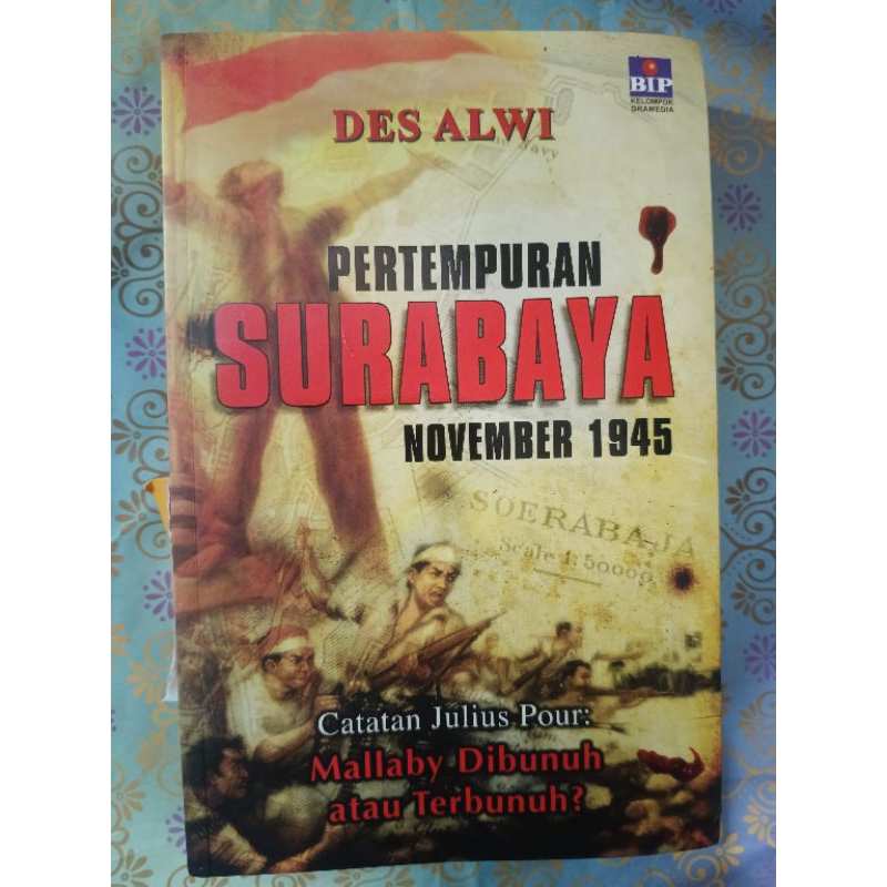 Pertempuran surabaya November 1945 - Des Alwi