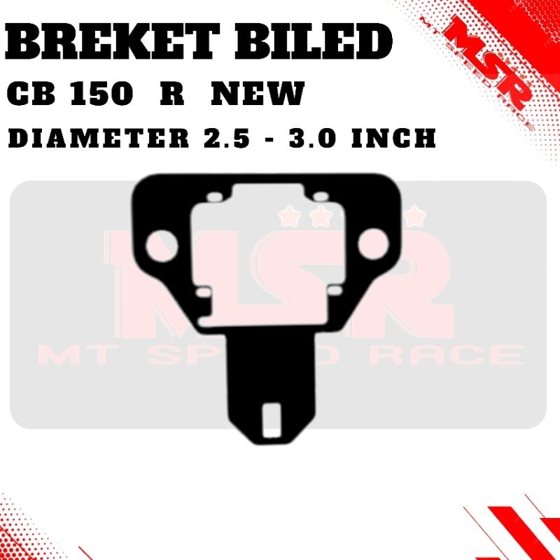 BREKET LAMPU BILED 2.5 INCH PNP CB150R CB 150 R NEW