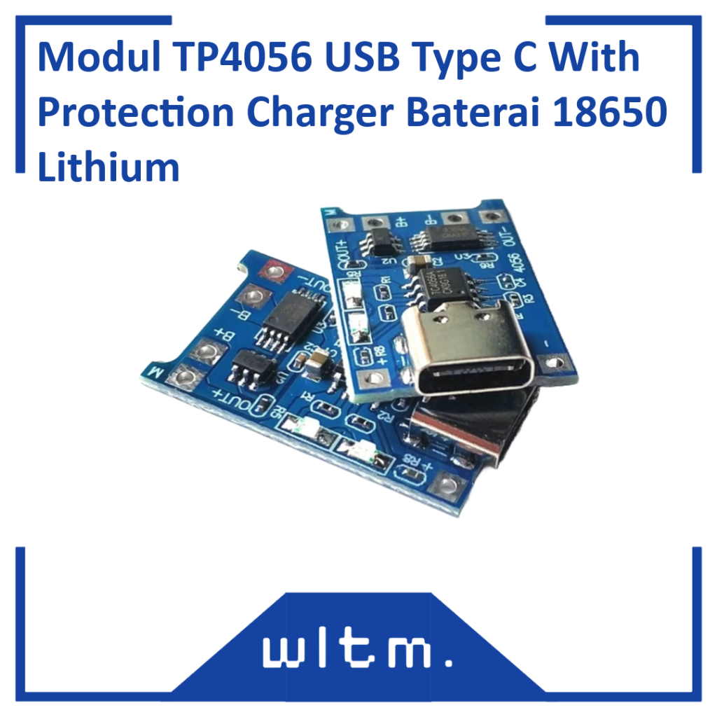 [WLTM] Modul TP4056 USB Type-C Charger Baterai 18650 + Protection