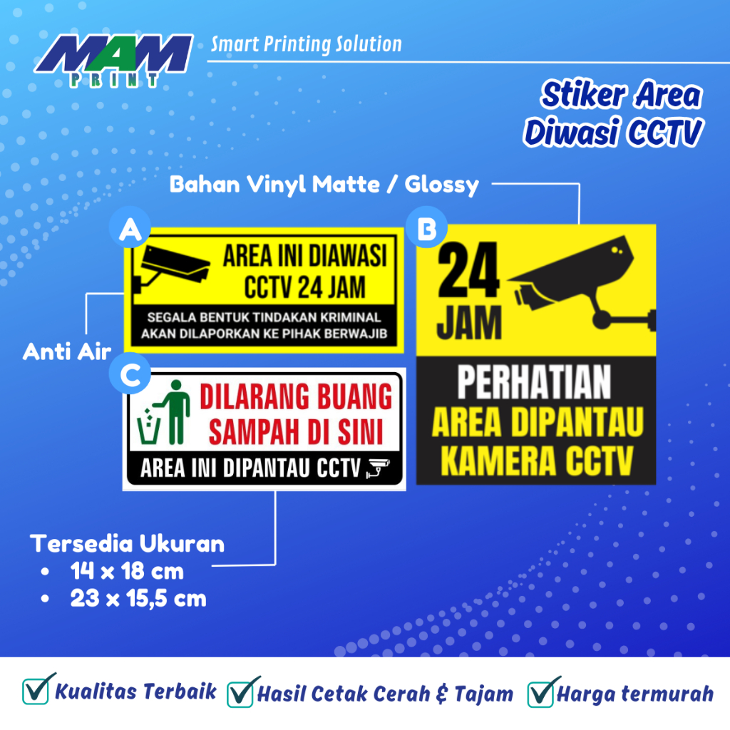 

CETAK STIKER VINYL GLOSSY/MATTE / ANTI AIR / AREA DIPANTAU CCTV 24 JAM /POTRAIT/STIKER SIGN