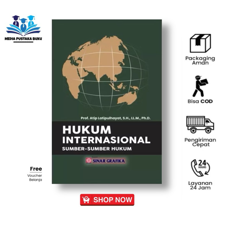 Buku Hukum Internasional Sumber Sumber Hukum - Prof. Atip Latipulhayat, S.H., LL.M., Ph.D