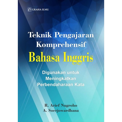 Buku Teknik Pengajaran Komprehensif Bahasa Inggris; Digunakan untuk Meningkatkan Perbendaharaan Kata