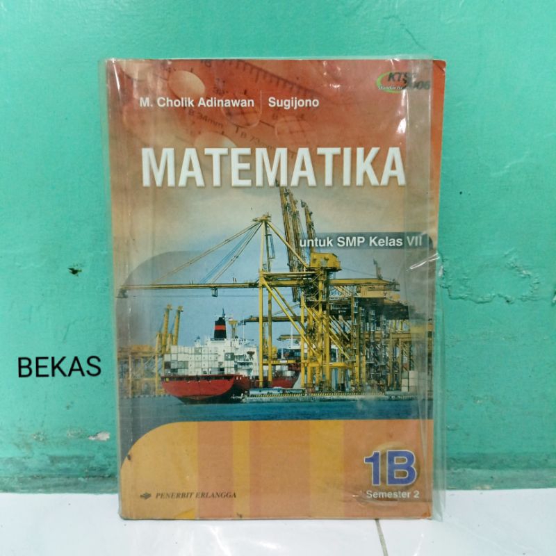 Buku Matematika MTK 1B Kelas VII 7 1 SMP Semester 2 Penerbit Erlangga KTSP 2006 Standar Isi Original